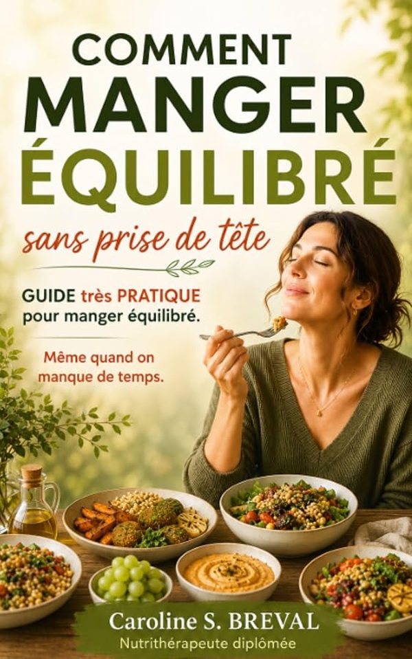 Couverture du tome 1 « Comment manger équilibré sans prise de tête ? » de Caroline S. BRÉVAL
